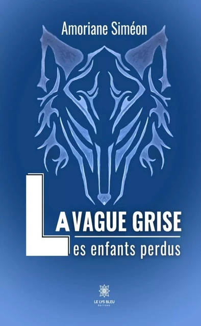 La Vague Grise - Amoriane Siméon - Le Lys Bleu Éditions