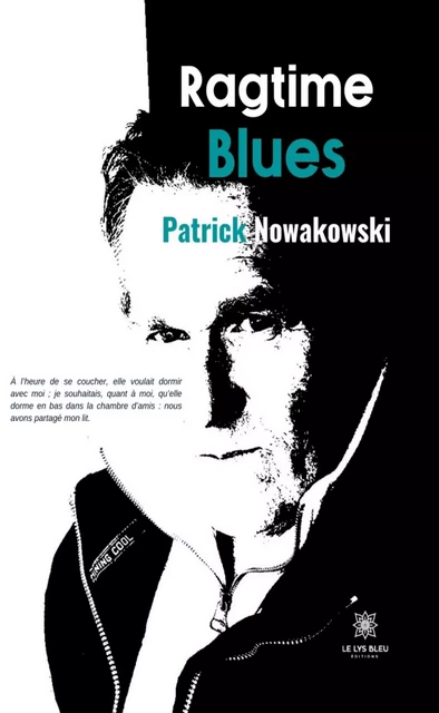 Ragtime Blues - Patrick Nowakowski - Le Lys Bleu Éditions