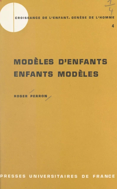 Modèles d'enfants, enfants modèles - Roger Perron - (Presses universitaires de France) réédition numérique FeniXX