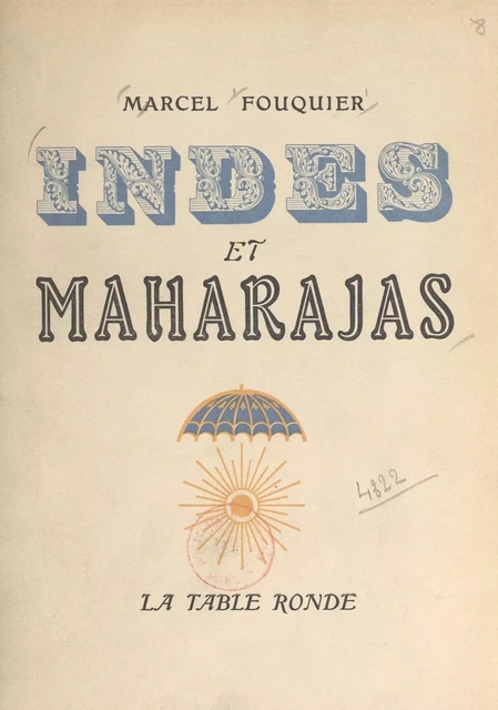 Indes et maharajas - Marcel Fouquier - (La Table Ronde) réédition numérique FeniXX