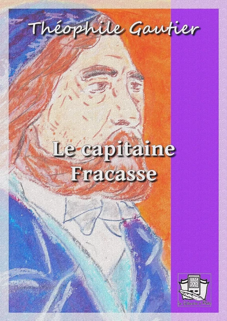 Le capitaine Fracasse - Théophile Gautier - La Gibecière à Mots