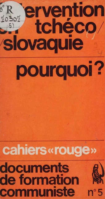 L'intervention en Tchécoslovaquie, pourquoi ? -  Ligue communiste - La Découverte (réédition numérique FeniXX)