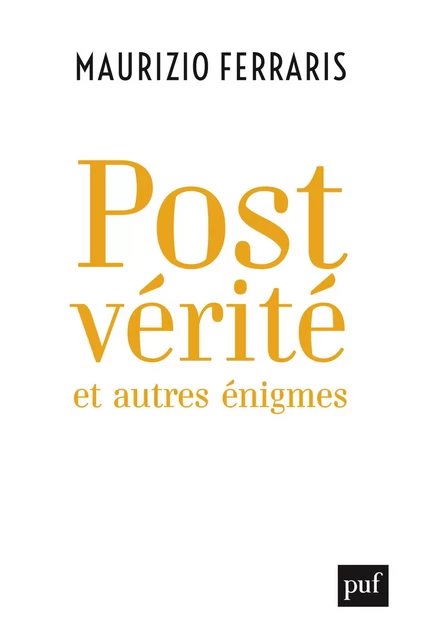 Postvérité et autres énigmes - Maurizio Ferraris - Humensis