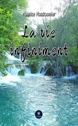 La vie infiniment