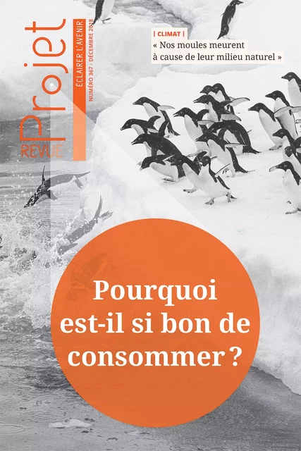 Revue Projet - Pourquoi est-il si bon de consommer ? - Collectif Collectif - Revue Projet