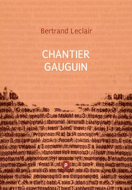 Chantier Gauguin - Bertrand Leclair - publie.net