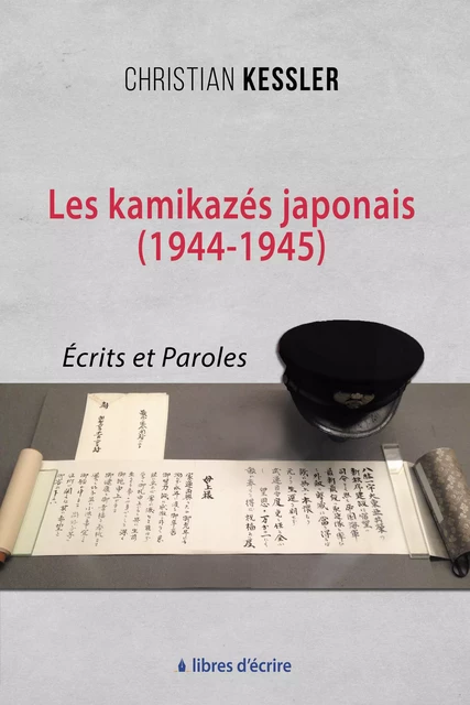 Les kamikazés japonais (1944-1945) - Christian Kessler - Libres d'écrire