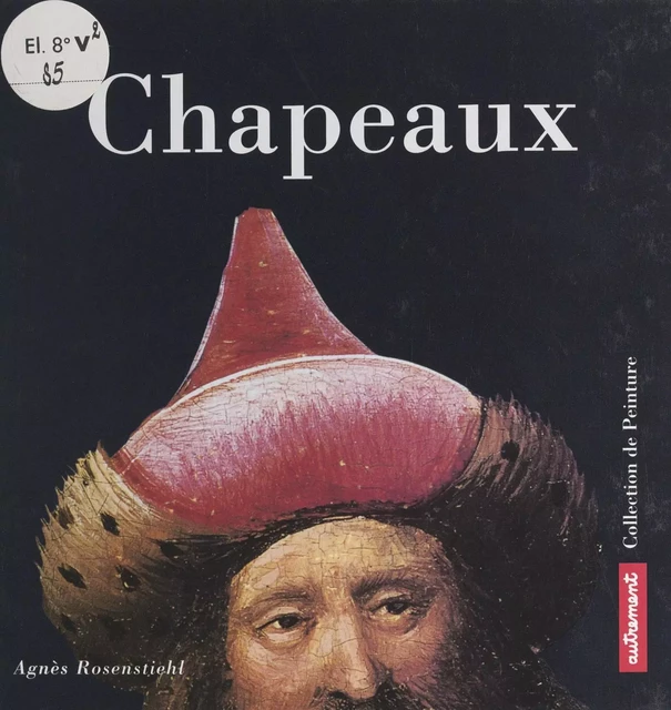 Chapeaux - Agnès Rosenstiehl - (Autrement) réédition numérique FeniXX