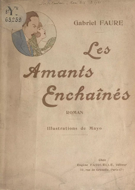 Les amants enchaînés - Gabriel Faure - Grasset (réédition numérique FeniXX)