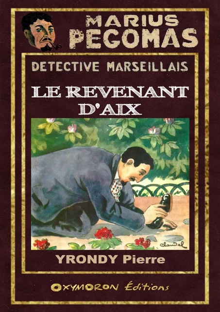 Le revenant d'Aix - Pierre Yrondy - OXYMORON Éditions