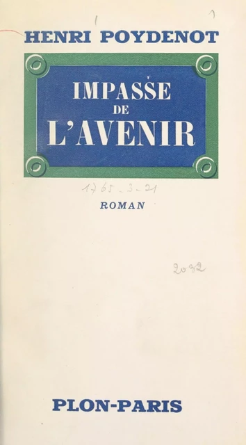 Impasse de l'avenir - Henri Poydenot - Plon (réédition numérique FeniXX)