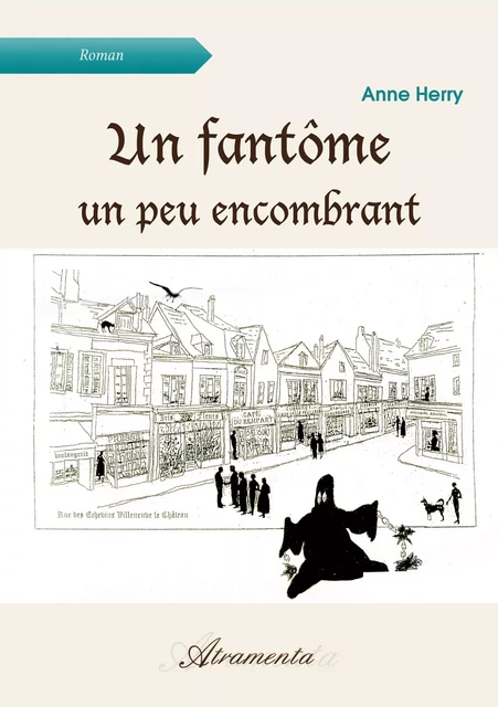 Un fantôme un peu encombrant - Anne Herry - Atramenta