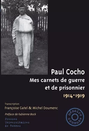 Paul Cocho, Mes carnets de guerre et de prisonnier, 1914-1919