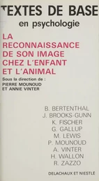 La Reconnaissance de son image chez l'enfant et l'animal