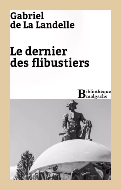 Le dernier des flibustiers - Gabriel de La Landelle - Bibliothèque malgache