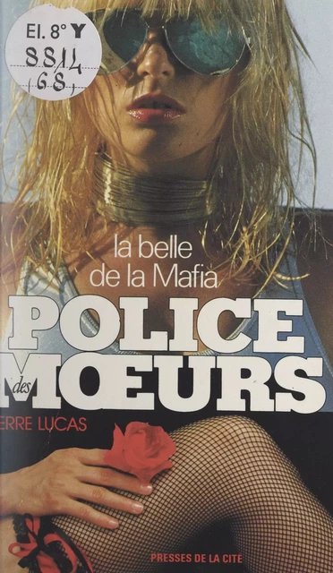 La belle de la mafia - Pierre Lucas - (Presses de la Cité) réédition numérique FeniXX