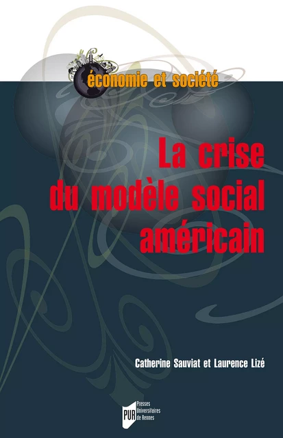 La crise du modèle social américain - Catherine Sauviat, Laurence Lizé - Presses universitaires de Rennes