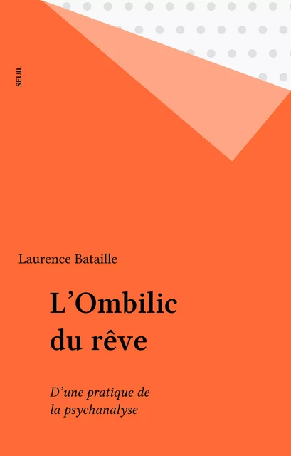 L'Ombilic du rêve - Laurence Bataille - Seuil (réédition numérique FeniXX)