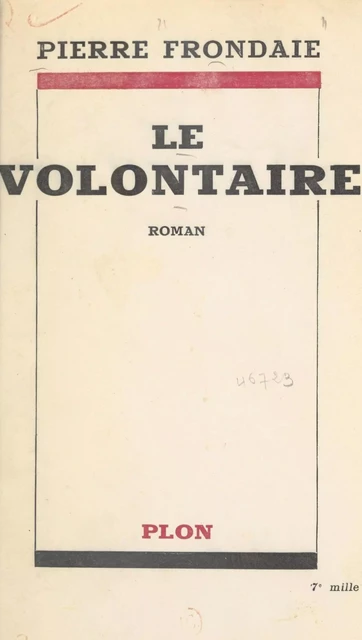 Le volontaire - Pierre Frondaie - Plon (réédition numérique FeniXX)