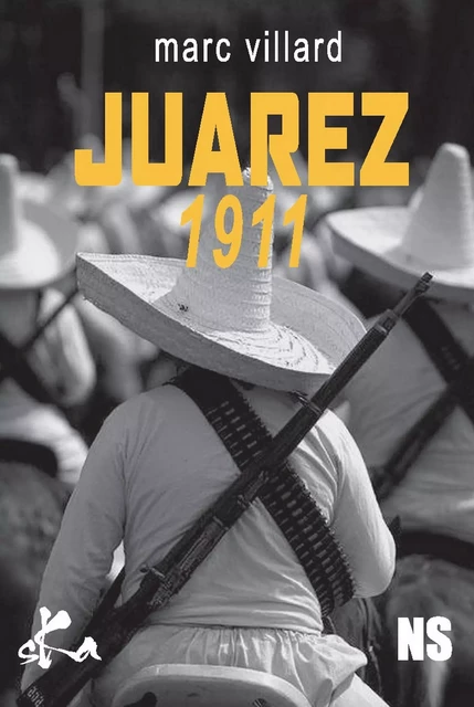 Juarez 1911 - Marc Villard - SKA