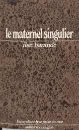 Le Maternel singulier