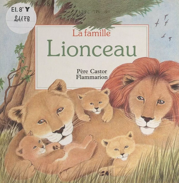 La famille Lionceau - A. Telier - Flammarion (réédition numérique FeniXX)