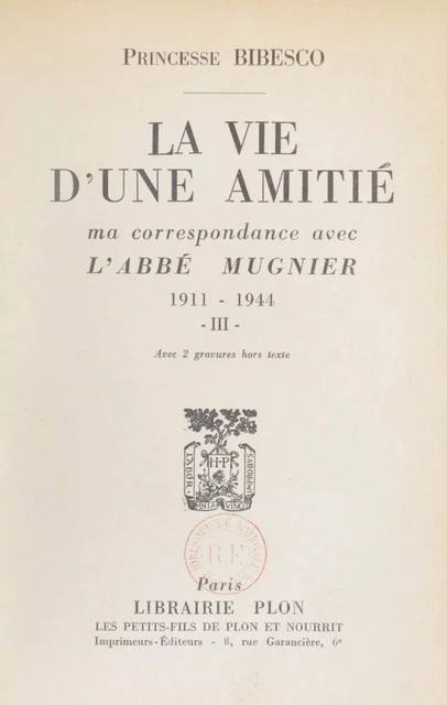 La vie d'une amitié (3) - Marthe Bibesco - Plon (réédition numérique FeniXX)