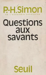 Questions aux savants