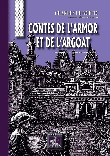 Contes de l'Armor et de l'Argoat - Charles Le Goffic - Editions des Régionalismes