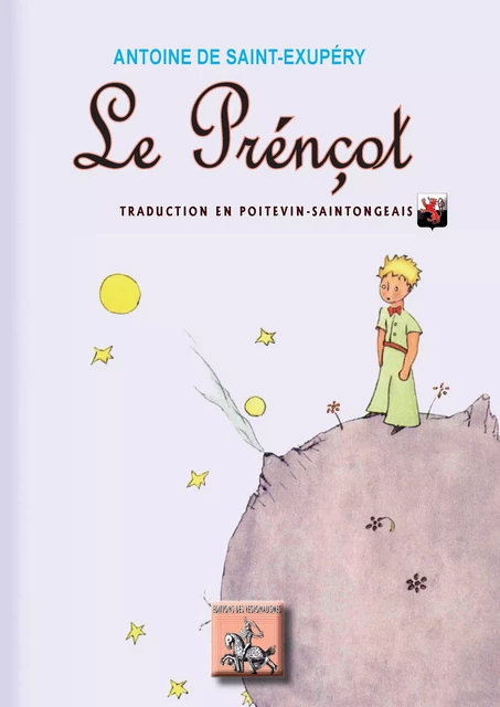 Le Prénçot - Antoine de Saint-Exupéry - Editions des Régionalismes