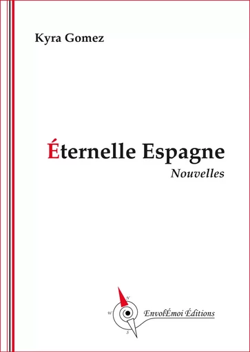 Eternelle Espagne - Kyra Gomez - EnvolEmoiEditions