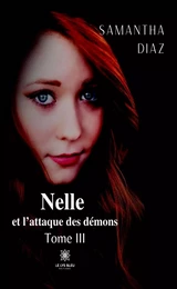 Nelle et l’attaque des démons - Tome 3