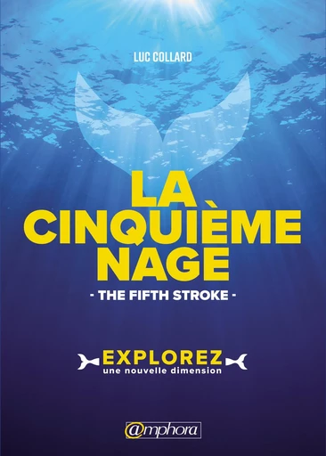 La cinquième nage - The fifth stroke - Luc Collard - Amphora