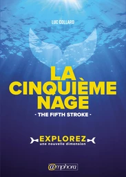 La cinquième nage - The fifth stroke