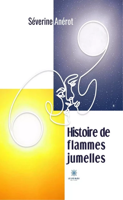 Histoire de flammes jumelles - Séverine Anérot - Le Lys Bleu Éditions