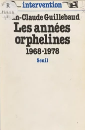 Les Années orphelines (1968-1978)