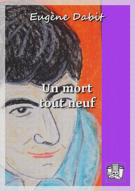 Un mort tout neuf - Eugène Dabit - La Gibecière à Mots