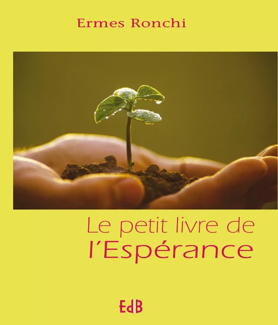 Le petit livre de l'espérance - Ermes Ronchi - Editions des Béatitudes