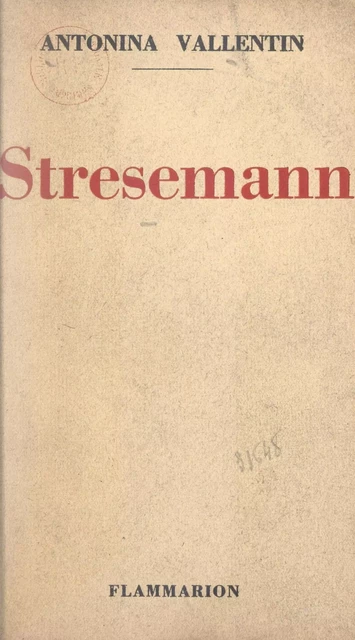 Stresemann - Antonina Vallentin - Flammarion (réédition numérique FeniXX)