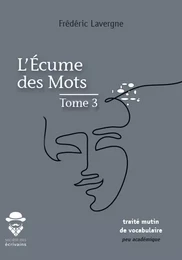 L'écume des mots - tome 3