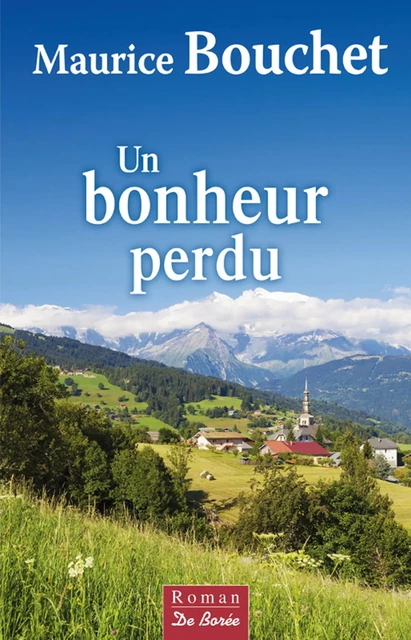 Un bonheur perdu - Maurice Bouchet - De Borée