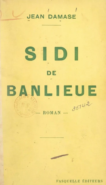 Sidi de banlieue - Jean Damase - (Grasset) réédition numérique FeniXX