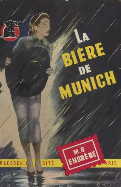 La bière de Munich - Maurice-Bernard Endrèbe - Presses de la Cité (réédition numérique FeniXX)