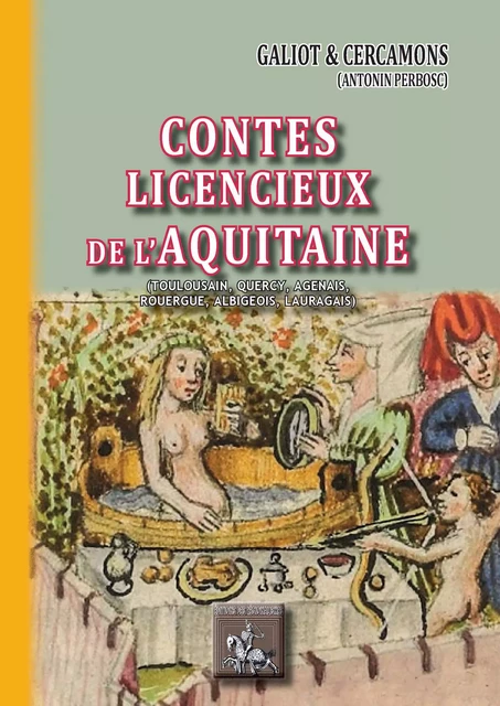 Contes licencieux de l'Aquitaine - Galiot Et Cercamons (Antonin Perbosc) - Editions des Régionalismes