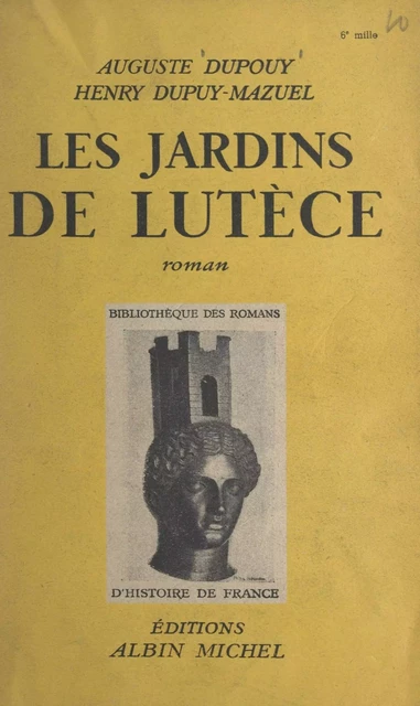 Les jardins de Lutèce - Auguste Dupouy, Henry Dupuy-Mazuel - (Albin Michel) réédition numérique FeniXX