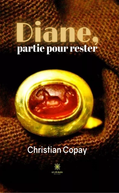 Diane, partie pour rester - Christian Copay - Le Lys Bleu Éditions