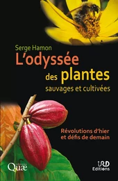 L’odyssée des plantes sauvages et cultivées