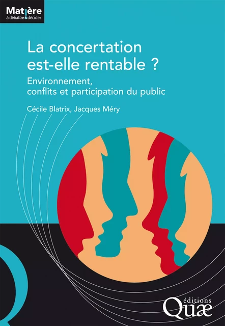 La concertation est-elle rentable ? - Cécile Blatrix, Jacques Méry - Quae