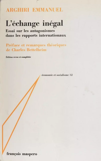 L'échange inégal - Arghiri Emmanuel - La Découverte (réédition numérique FeniXX)