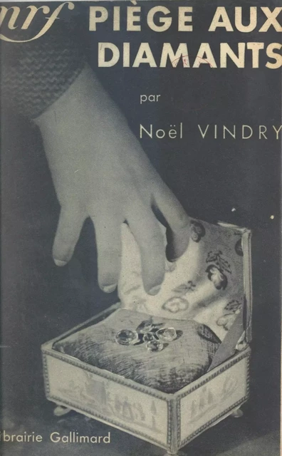 Le piège aux diamants - Noël Vindry - Gallimard (réédition numérique FeniXX)